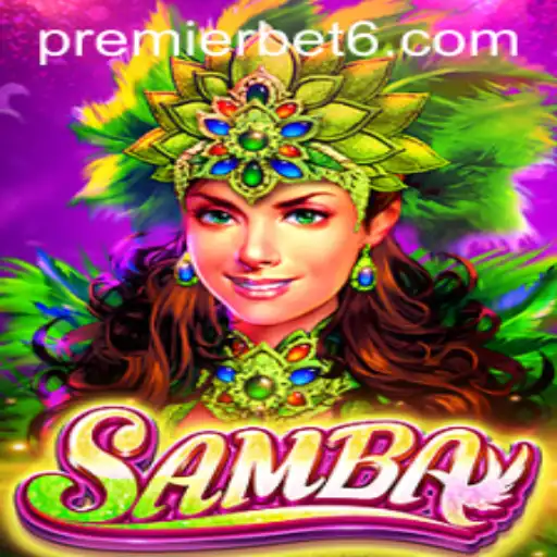 Exploring the Thrills of Samba with Premierbet